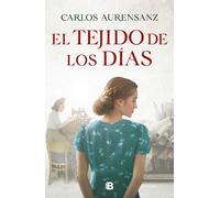 Carlos Aurensan El tejido de los días / The Fabric of the Da (Copertina rigida)