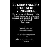 Carlos Ayala Corao Rafael J Chavero G El Libro Negro del Tsj de Vene (Tascabile)