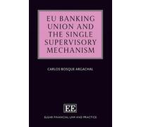 Carlos Bosque A EU Banking Union and the Single Supervisory M (Copertina rigida)