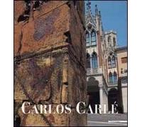 Carlos Carlè. Presenze lontane. Catalogo della mostra (Padova, 2000). Ediz. illustrata