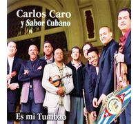 carlos caro & sabor cubano - Es Mi Tumbao