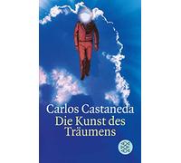 Carlos Castaneda Die Kunst des Träumens (Tascabile)