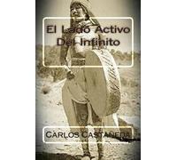 Carlos Castaneda El Lado Activo Del Infinito (Tascabile)