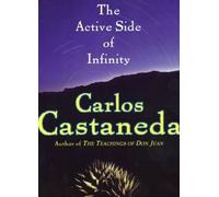 Carlos Castaneda The Active Side of Infinity (Tascabile)