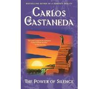 Carlos Castaneda The Power of Silence (Tascabile)