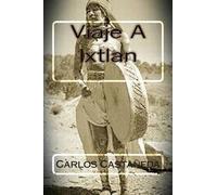 Carlos Castaneda Viaje A Ixtlan (Tascabile)