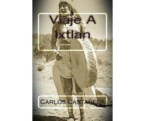 Carlos Castaneda Viaje A Ixtlan (Tascabile)