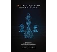 Carlos Chávez Solis Juan Carlos Chávez Biointeligencia Estratégica (Tascabile)