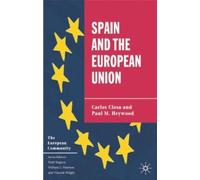 Carlos Closa Paul M. Heywood Spain and the European Union (Copertina rigida)