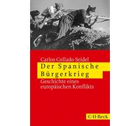 Carlos Collado Der Spanische Bürgerkrieg: Geschichte eines europäis (Tascabile)