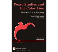 Carlos Cordero-Pedrosa I Jin Jang Peace Studies and the Color Line (Tascabile)