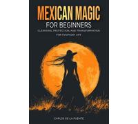 Carlos de la Fuente Mexican Magic for Beginners (Tascabile)