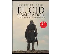 Carlos del Solo El Cid Campeador Simplemente Rodrigo (Tascabile)
