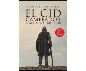 Carlos del Solo El Cid Campeador Simplemente Rodrigo (Tascabile)