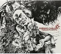 Carlos, Erasmo - Gigante Gentil
