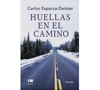 Carlos Esparza-Deister Huellas en el camino (Tascabile)