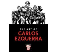 Carlos Ezquerra The Art of Carlos Ezquerra (Copertina rigida) Art of 2000 AD