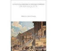 Carlos F. Noreñ A Cultural History of Western Empires in Anti (Copertina rigida)