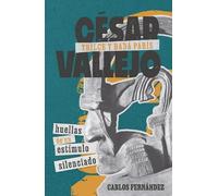 Carlos Fernández César Vallejo, Trilce y dadá París (Copertina rigida)