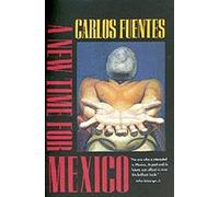Carlos Fuentes A New Time for Mexico (Tascabile)