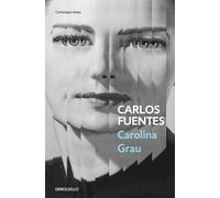Carlos Fuentes Carolina Grau (Spanish Edition) (Tascabile)