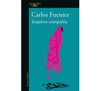 Carlos Fuentes Inquieta compañía / Disturbing Company (Tascabile)