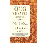 Carlos Fuentes This I Believe (Tascabile)
