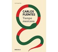 Carlos Fuentes Tiempo mexicano / Mexican Time (Tascabile)