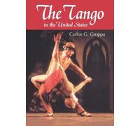Carlos G. Groppa The Tango in the United States (Tascabile)