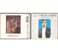 Carlos Gardel - Carlos Gardel - Carlos Gardel esta siempre vivo