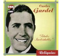 Carlos Gardel - Titulos Inolvidables