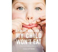 Carlos González My Child Won't Eat (Tascabile)