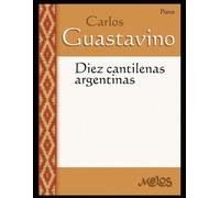 Carlos Guastavino Diez Cantilenas argentinas (Tascabile)