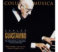 Carlos Guastavino Se Equivoco La Paloma Y Otras Conciones (Aragon, Capelli) (CD)