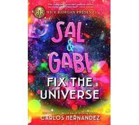 Carlos Hernande Rick Riordan Presents: Sal and Gabi Fix the Universe (Tascabile)