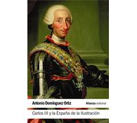 Carlos III y la España de la Ilustración