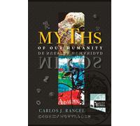 Carlos J Rangel Myths of Our Humanity / Mitos de Nuestra Huma (Copertina rigida)
