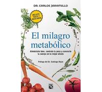 Carlos Jaramillo El Milagro Metabólico / The Metabolic Miracle (Tascabile)
