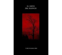 Carlos Kaballero El grito del silencio (Tascabile)