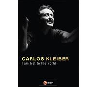 Carlos Kleiber: I Am Lost to the World (DVD) Riccardo Muti Michael Gielen