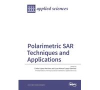 Carlos López-Martínez Juan Manuel Lop Polarimetric SAR Techniques and Ap (Book)