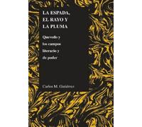 Carlos M. Gutierrez La Espada, El Rayo Y La Pluma (Tascabile)
