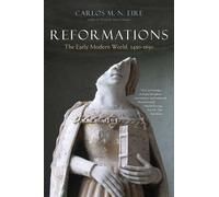 Carlos M. N. Eire Reformations (Tascabile)