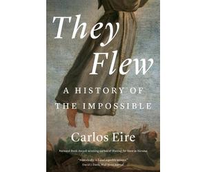 Carlos M. N. Eire They Flew (Tascabile)