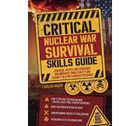 Carlos Mack Critical Nuclear War Survival Skills Guide (Tascabile)