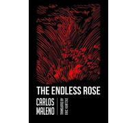 Carlos Maleno The Endless Rose (Tascabile)