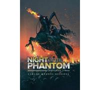 Carlos Manuel Reynosa Night of the Phantom (Tascabile)