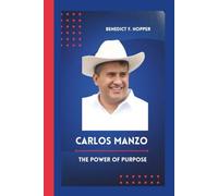 CARLOS MANZO: THE POWER OF PURPOSE