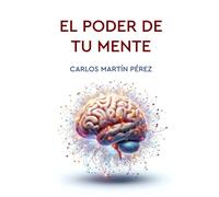 Carlos Martín P&eacu El poder de tu mente: 1 (Conocimientos ú (Tascabile)