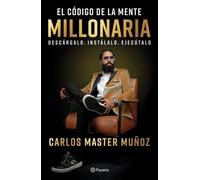 Carlos Master Muñoz El Código de la Mente Millonaria (Tascabile)